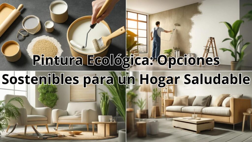 Pintura Ecológica Opciones Sostenibles para un Hogar Saludable